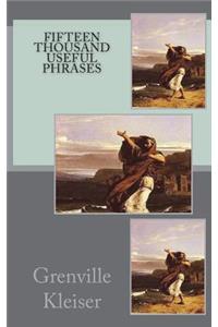 Fifteen Thousand Useful Phrases