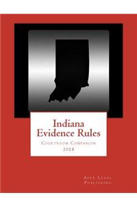 Indiana Evidence Rules Courtroom Companion 2018
