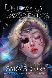 Untoward Awakening (Amethysta Trilogy, #2)