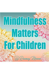 Mindfulness Matters For Children