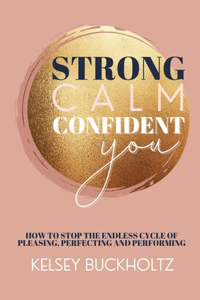 Strong Calm Confident You