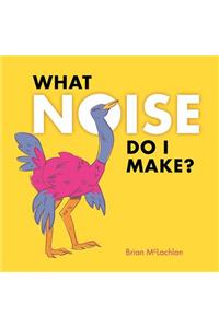 What Noise Do I Make?