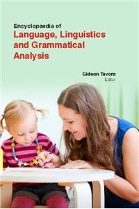 ENCYCLOPAEDIA OF LANGUAGE , LINGUISTICS & GRAMMATICAL ANALYSIS 4 VOLUME SET ( GIDEON TAVOR, )