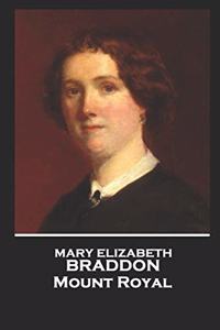 Mary Elizabeth Braddon - Mount Royal