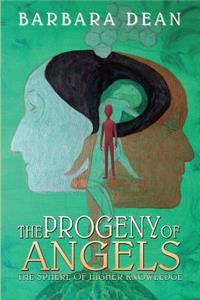 The Progeny of Angels - Book 3  The Sphere of Higher Knowledge