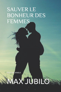 Sauver Le Bonheur Des Femmes