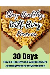 Stay Healthy, Well-Being Forever