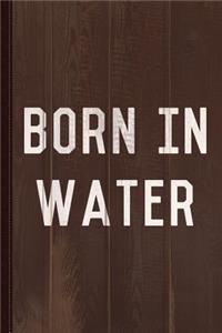 Born in Water Mermaid Beach Bum Journal Notebook