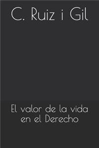 El Valor de la Vida En El Derecho
