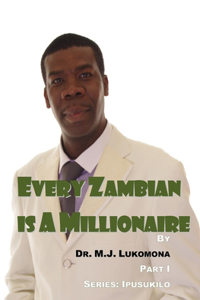 Every Zambian Is A Millionaire