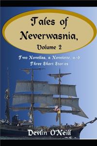 Tales of Neverwasnia, Volume 2