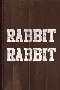 Rabbit Rabbit Journal Notebook