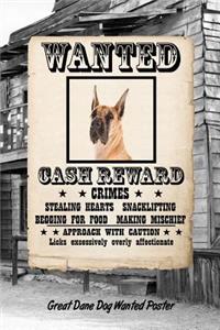 Great Dane Dog Wanted Poster: Weekly Planner Notebook 365 Daily - 52 Week Journal 120 Pages 6x9