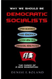 Why We Should Be Democratic Socialists