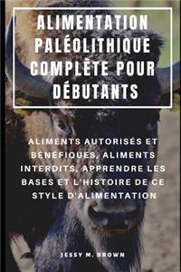 Alimentation Paléolithique Complète Pour Débutants