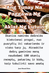 Ang Tunay Na Paggawa Ng Sausage Aklat Ng Lutuin