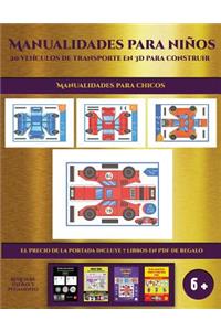 Manualidades para chicos (19 vehículos de transporte en 3D para construir)