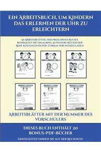 Arbeitsblätter mit der Nummer des Vorschülers (Ein Arbeitsbuch, um Kindern das Erlernen der Uhr zu erleichtern)