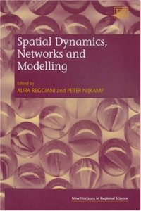 Spatial Dynamics, Networks and Modelling