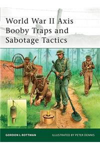 World War II Axis Booby Traps and Sabotage Tactics
