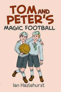 Tom and Peter's Magic Football
