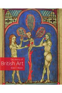 History of British Art: Volume 1 - 1600-1870