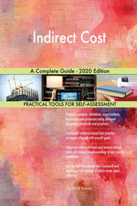 Indirect Cost A Complete Guide - 2020 Edition