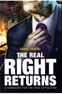 The Real Right Returns