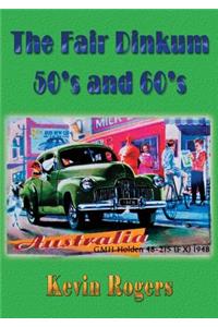 The Fair Dinkum 50's and 60's