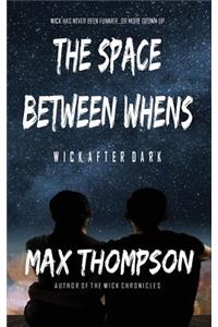Space Between Whens