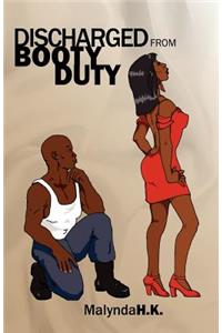 Discharged from Booty Duty
