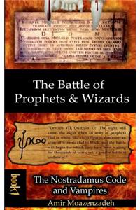 The Battle of Prophets and Wizards