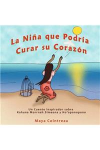 Niña Que Podría Curar Su Corazón - Un Cuento Inspirador Sobre Kahuna Morrnah Simeona Y Ho'oponopono