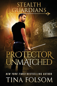 Protector Unmatched (Stealth Guardians #6)