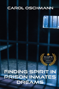 Finding Spirit in Prison Inmates Dreams