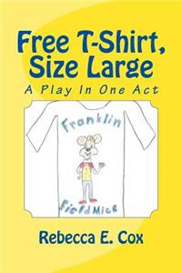 Free T-Shirt, Size Large