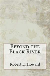 Beyond the Black River