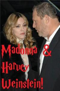 Madonna & Harvey Weinstein!