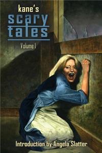 Kane's Scary Tales Vol. 1