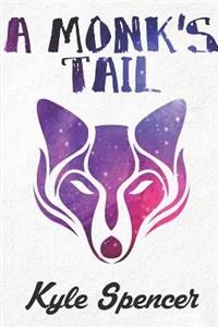 A Monk's Tail
