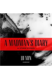 Madman's Diary, and Other Stories Lib/E