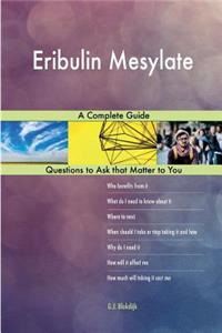 Eribulin Mesylate; A Complete Guide