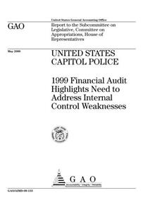 United States Capitol Police: 1999 Financial Audit Highlights Need to Address Internal Control Weaknesses
