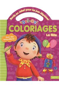 Oui-Oui - Coloriages Pour Ne Pas Depasser - La Fete