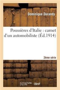 Poussières d'Italie: Carnet d'Un Automobiliste: Seconde Série