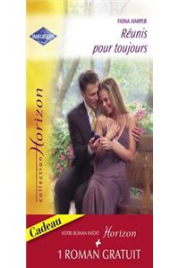 Reunis Pour Toujours - Un Millionaire Amoureux (Harlequin Horizon)