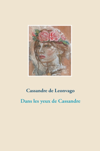 Dans les yeux de Cassandre