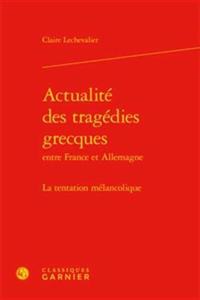 Actualite Des Tragedies Grecques