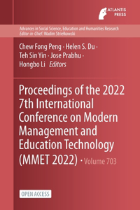 Proceedings of the 2022 7th International Conference on Modern Management and Education Technology (MMET 2022)