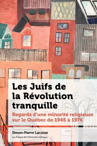 Les Juifs de la Révolution Tranquille